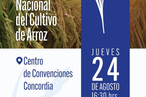 34° Jornada Nacional del Cultivo de Arroz - Centro de Convensiones de Concordia, Entre Ríos